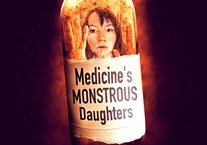 Medicine's Monsterous Daughters